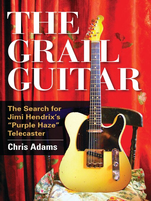Title details for The Grail Guitar by Chris Adams - Available